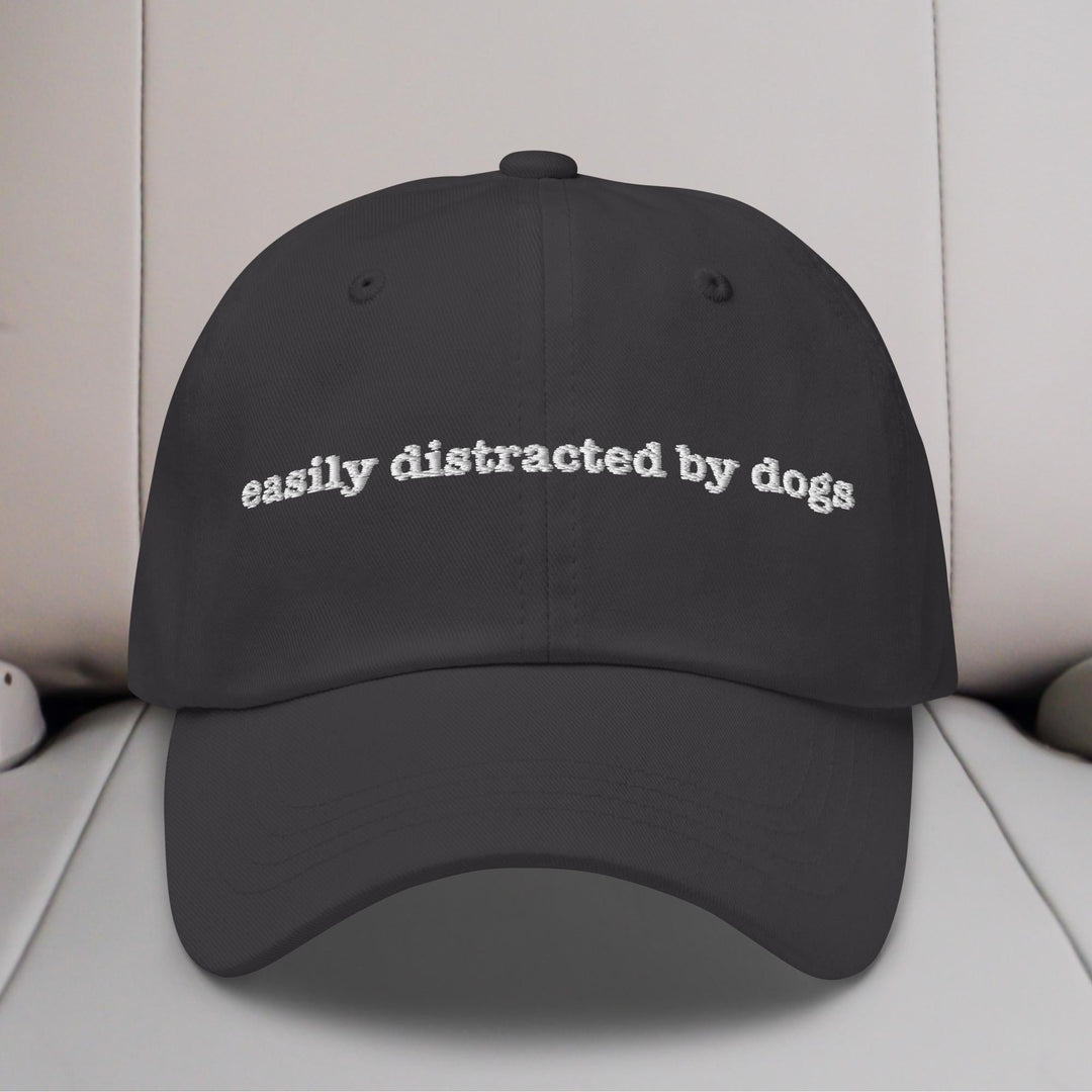 Easily Distracted By Dogs Embroidered Hat