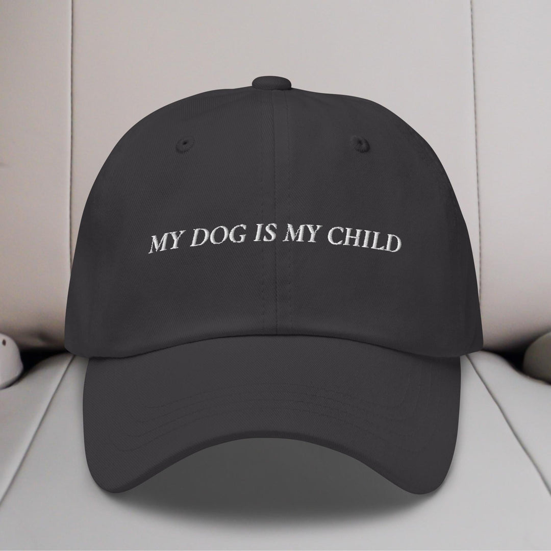 My Dog is My Child Embroidered Hat