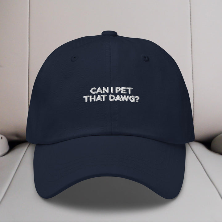 Can I Pet That Dawg Embroidered Hat