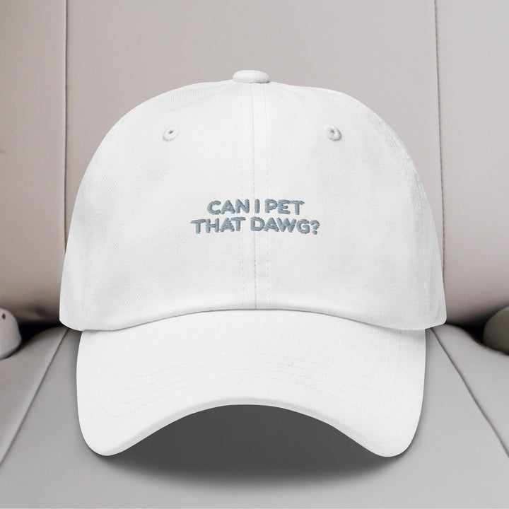 Can I Pet That Dawg Embroidered Hat